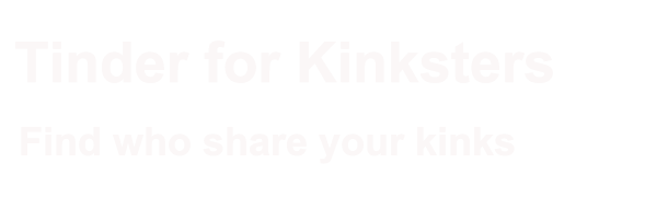 tinder for kinksters